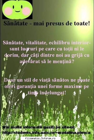 Sanatate - mai presus de toate - Alege sa fii sanatos! - Sa traiti sanatos !